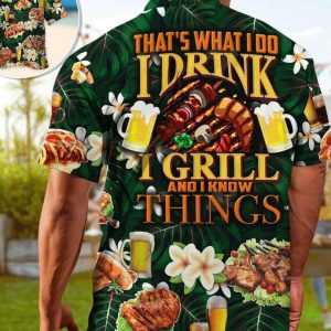 Barbecue Food Meat That’s What I Do I Drink I Grill And I Know Things,Gifts For Bachelor Party,Hawaiian Set Gift,Motivational Trendy Hawaiian Shirt