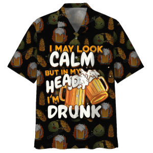 Beer Hawaii Shirt I May Look Calm But In My Head Im Drunk Beer Cups Pattern Black Hawaiian Shirt Beer KLA Shirt