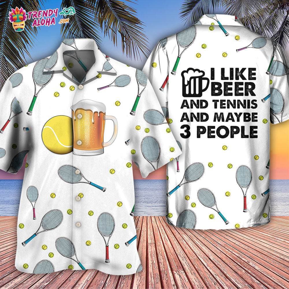 beer-i-like-beer-and-tennis-and-maybe-3-people-hawaiian-shirt-8012-u4q9f.jpg