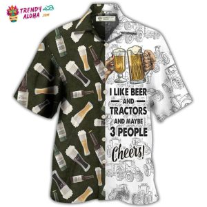Beer I Like Beer And Trators And Maybe 3 People Hawaiian Shirt – Trendy KLA