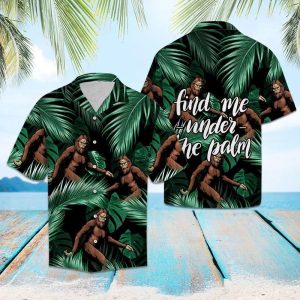 Bigfoot Hawaiian Shirt Bigfoot Find Me Under The Palm Tree Hawaii KLA Shirt