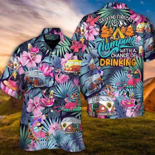 camping-funny-flamingo-weekend-forecast-camping-with-a-chance-of-drinking-hawaiian-shirt-4491-ngxqo.jpg