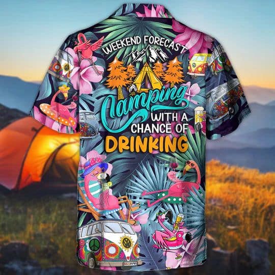 camping-funny-flamingo-weekend-forecast-camping-with-a-chance-of-drinking-hawaiian-shirt-4961-xmx90-1.jpg