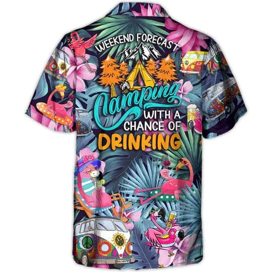 camping-funny-flamingo-weekend-forecast-camping-with-a-chance-of-drinking-hawaiian-shirt-8925-zjytq.jpg