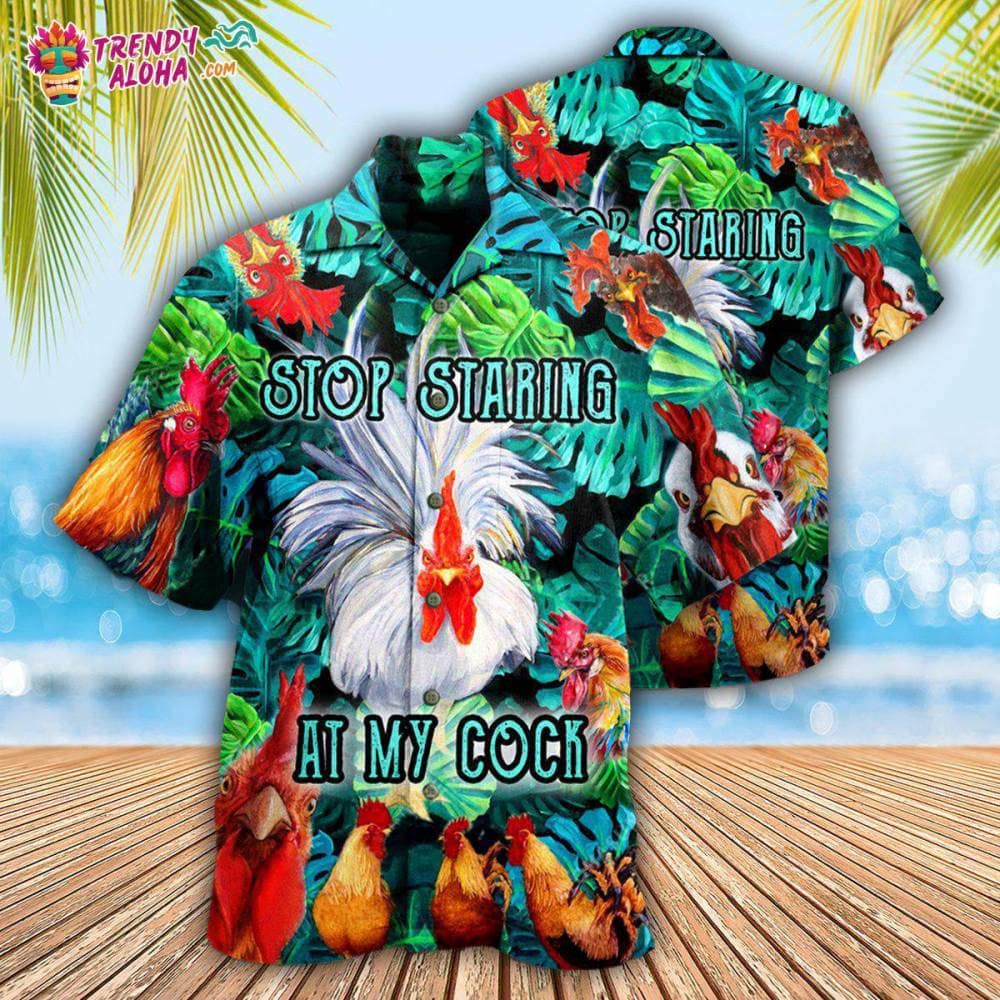chicken-stop-staring-at-my-cock-funny-rooster-hawaiian-shirt-5136-dt8ka.jpg