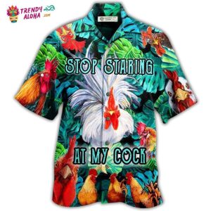 Chicken Stop Staring At My Cock Funny Rooster Hawaiian Shirt – Trendy KLA
