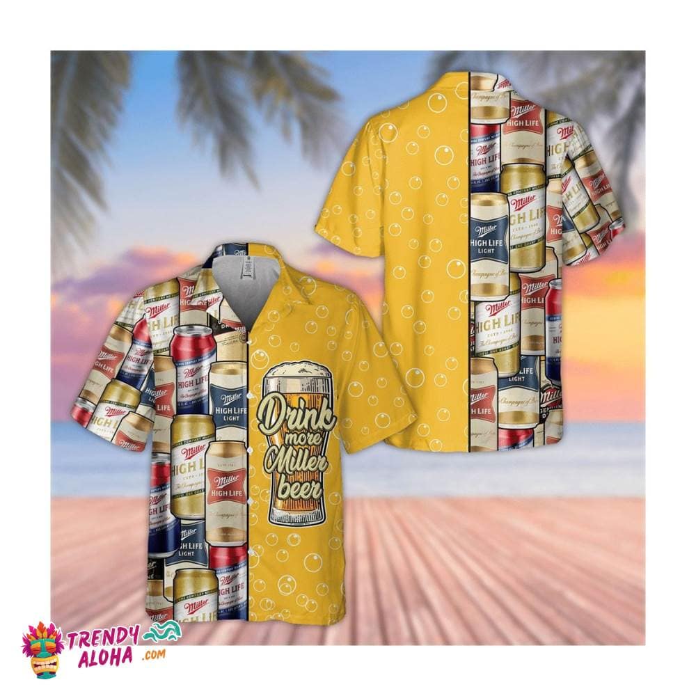 drink-more-miller-high-life-beer-hawaii-shirt-5670-s2dxy.jpg