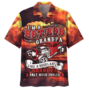 Grandpa Hawaii Shirt Father’s Day KLA Shirt I’M A Hot Rod Grandpa Funny Hawaiian Shirt Grandpa Shirt