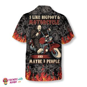 I Like Bigfoot & Motorcycle & Maybe 3 People Hawaiian Shirt