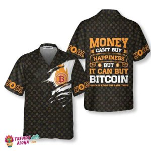 Money Can’t Buy Happiness But It Can Buy Bitcoin Hawaiian Shirt, Funny Bitcoin Shirt For Men And Women, Best Bitcoin Gift