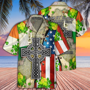 St Patricks Day Irish By Blood American By Birth Patriot By Choice Short Sleeve Hawaiian Shirt