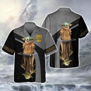 Star Wars Baby Yoda Do Or Do Not There Is No Try Hawaiian 3D Shirt
