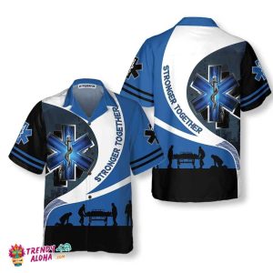 Strong Together Paramedic Hawaiian Shirt, Funny Parademic Shirt For Men, Paramedic Gift Ideas