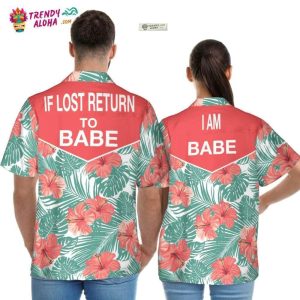 Women’S Day, Couple Gift, Funny Couple If Lost Return To Babe Matching Hawaiian Shirt – Trendy KLA