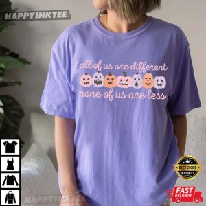 All Of Us Are Different None Of Us Are Less Halloween Pumpkin Comfort Colors T-Shirt